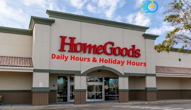 What Time Does HomeGoods Open closed HomeGoods Hours All Hour Guide