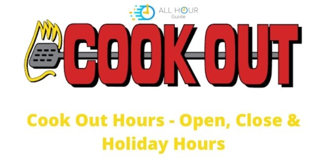 Cook Out Hours - Open, Close & Holiday Hours