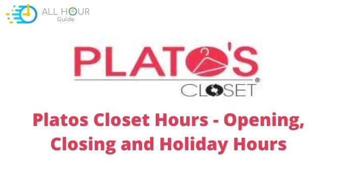 Platos Closet Hours - Opening, Closing and Holiday Hours
