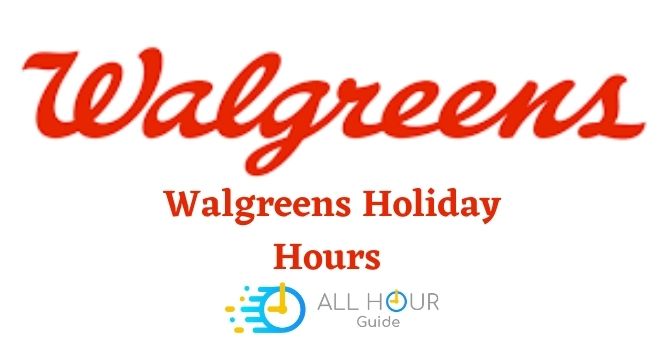 Walgreens Holiday Hours
