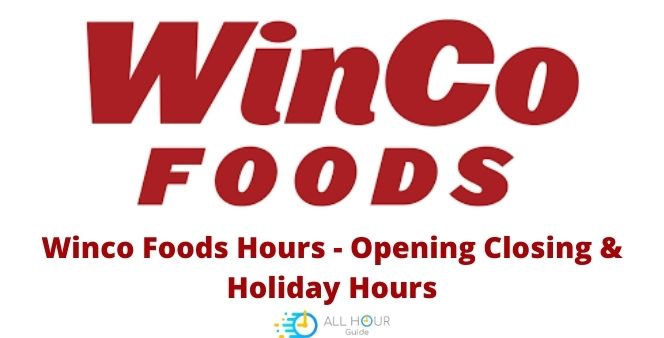 Winco Today Hours