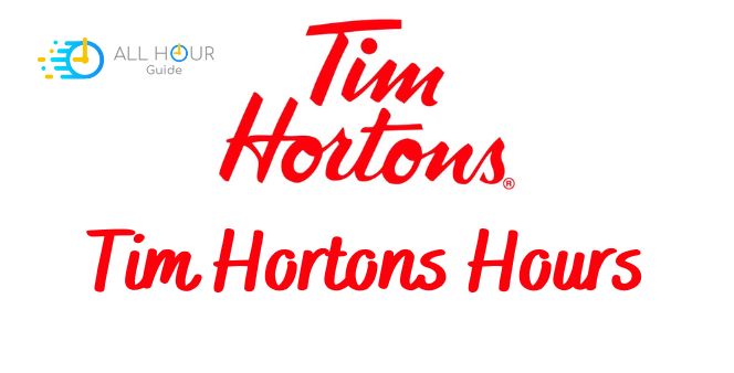 What time does Tim Hortons close