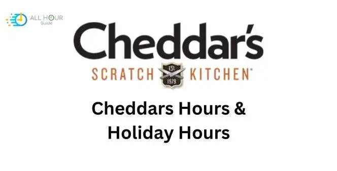 Cheddars Hours