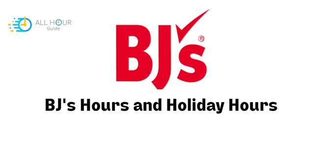 BJ's Hours and Holiday Hours