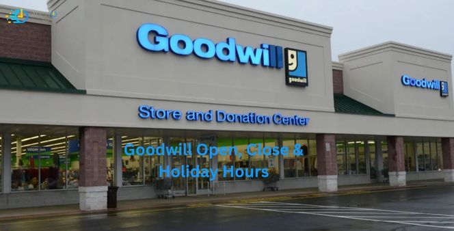 what time does Goodwill close